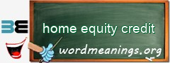 WordMeaning blackboard for home equity credit